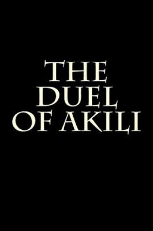 Cover of The Duel of Akili