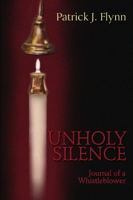 Book cover for Unholy Silence, Journal of a Whistleblower