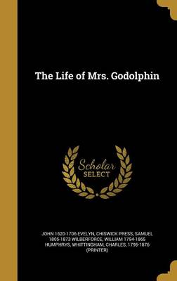 Book cover for The Life of Mrs. Godolphin