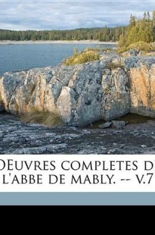 Cover of Oeuvres Completes de L'Abbe de Mably. -- V.7