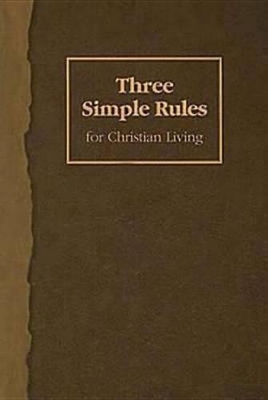 Book cover for Three Simple Rules for Christian Living