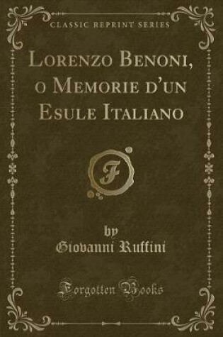 Cover of Lorenzo Benoni, O Memorie d'Un Esule Italiano (Classic Reprint)