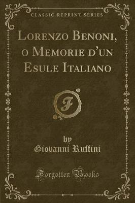 Book cover for Lorenzo Benoni, O Memorie d'Un Esule Italiano (Classic Reprint)