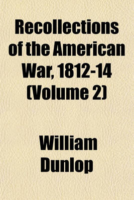 Book cover for Recollections of the American War, 1812-14 (Volume 2)