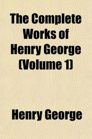 Cover of The Complete Works of Henry George Volume 10