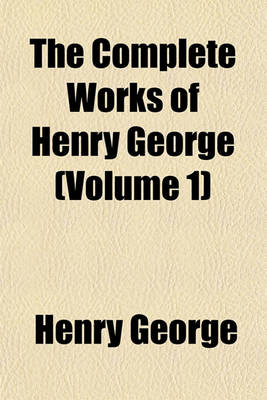 Book cover for The Complete Works of Henry George Volume 10