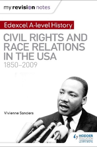 Cover of My Revision Notes: Edexcel A-level History: Civil Rights and Race Relations in the USA 1850-2009
