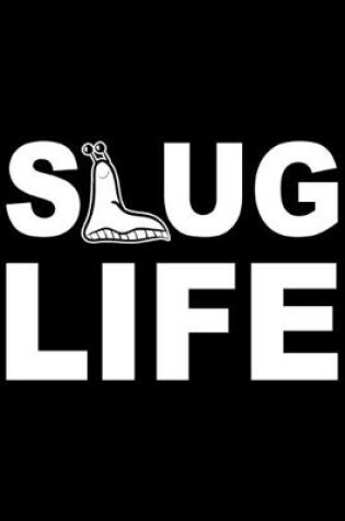 Cover of Slug Life