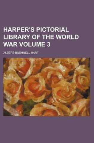 Cover of Harper's Pictorial Library of the World War Volume 3