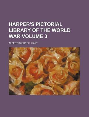 Book cover for Harper's Pictorial Library of the World War Volume 3