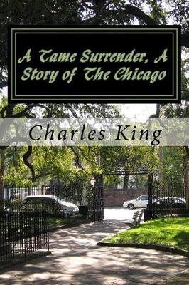 Book cover for A Tame Surrender, A Story of The Chicago