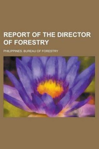 Cover of Report of the Director of Forestry