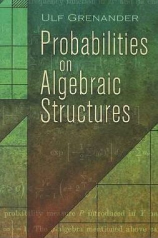 Cover of Probabilities on Algebraic Structures