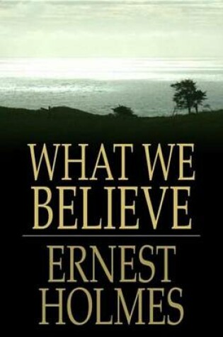 Cover of What We Believe