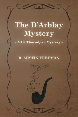 Cover of The D'Arblay Mystery (A Dr Thorndyke Mystery)