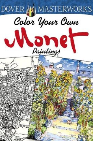 Cover of Dover Masterworks: Color Your Own Monet Paintings