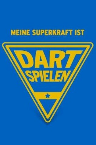 Cover of Meine Superkraft ist Dart spielen