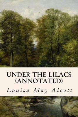 Book cover for Under the Lilacs (Annotated)