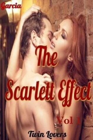 Cover of The Scarlett Effect  Vol 1: Twin Lovers