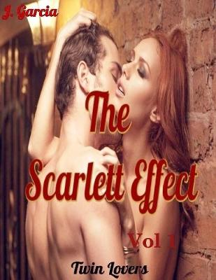 Book cover for The Scarlett Effect  Vol 1: Twin Lovers