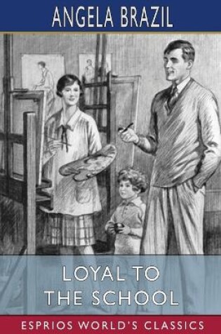 Cover of Loyal to the School (Esprios Classics)