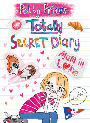 Book cover for Polly Price's Totally Secret Diary: Mum in Love