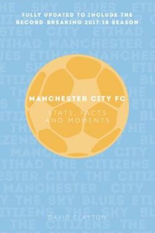 Cover of Manchester City: Stats, Facts and Moments