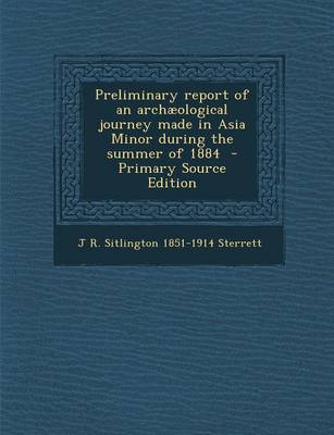 Book cover for Preliminary Report of an Archaeological Journey Made in Asia Minor During the Summer of 1884