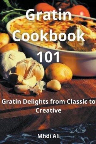 Cover of Gratin Cookbook 101