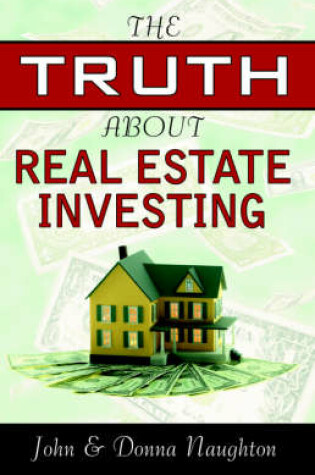 Cover of The Truth about Real Estate Investing