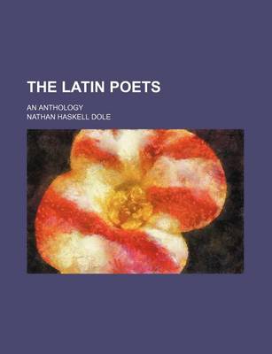 Book cover for The Latin Poets; An Anthology