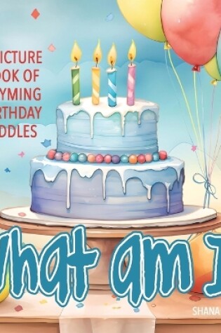 Cover of What Am I? Birthday