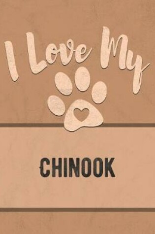 Cover of I Love My Chinook