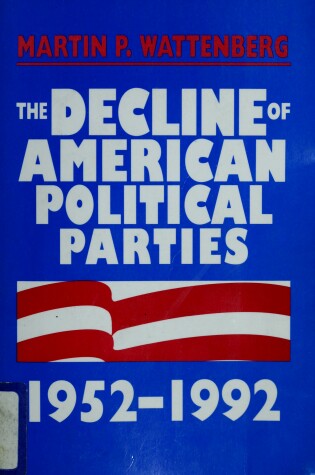 Cover of The Decline of American Political Parties, 1952-92