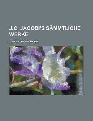 Book cover for J.C. Jacobi's Sammtliche Werke