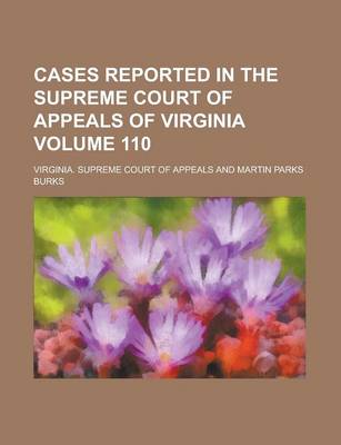 Book cover for Cases Reported in the Supreme Court of Appeals of Virginia (110)