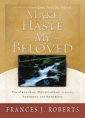 Book cover for Make Haste My Beloved