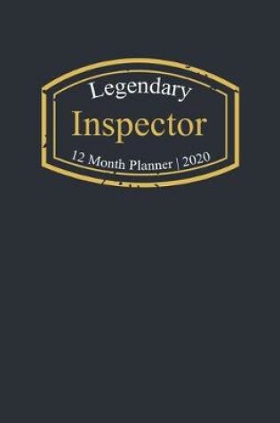 Cover of Legendary Inspector, 12 Month Planner 2020