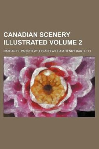 Cover of Canadian Scenery Illustrated Volume 2