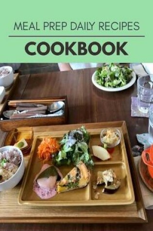 Cover of Meal Prep Daily Recipes Cookbook