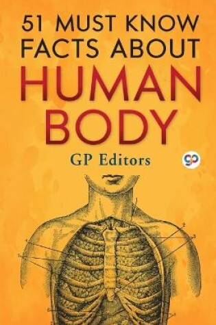 Cover of 51 Must Know Facts About Human Body (General Press)