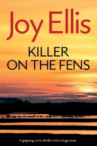 Cover of KILLER ON THE FENS a gripping crime thriller with a huge twist