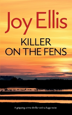 Cover of KILLER ON THE FENS a gripping crime thriller with a huge twist