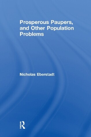 Cover of Prosperous Paupers and Other Population Problems