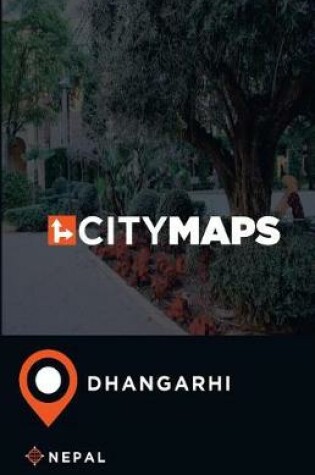 Cover of City Maps Dhangarhi Nepal