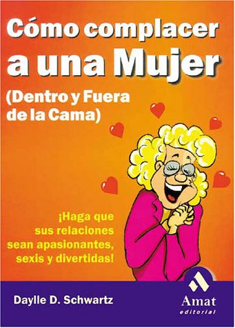 Book cover for Como Complacer a Una Mujer (Dentro y Fuera de La Cama)