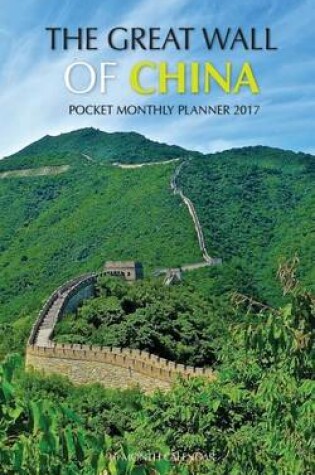 Cover of Great Wall of China Pocket Monthly Planner 2017