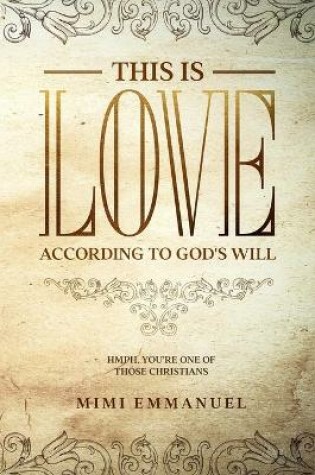Cover of This is Love According to GOD's Will