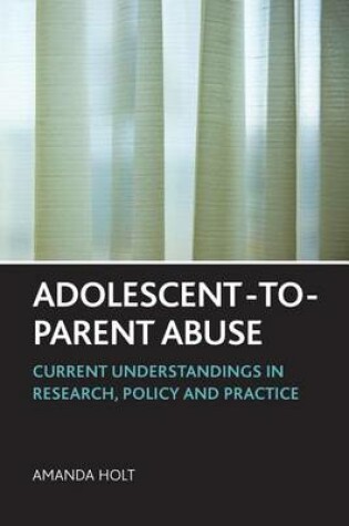 Cover of Adolescent-To-Parent Abuse