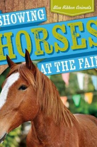 Cover of Showing Horses at the Fair